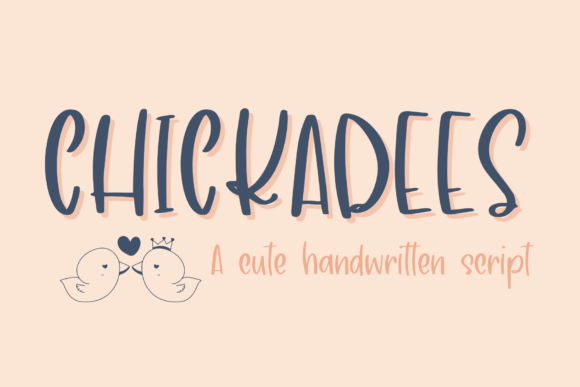 Chickadees: A Sweet Handwritten Font for Editorial Design