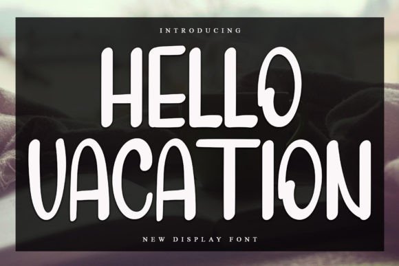 Hello Vacation: A Sweet Handwritten Font for Campaigns