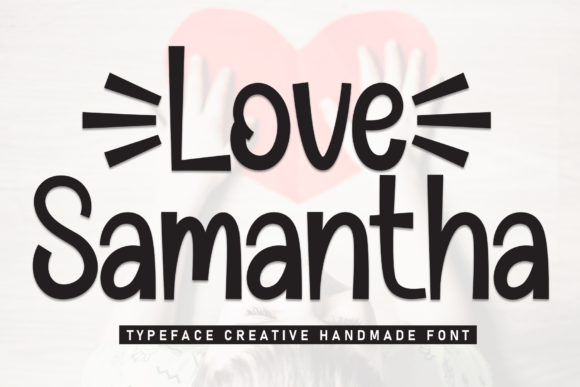 Love Samantha: A Sweet Handwritten Font for Editors