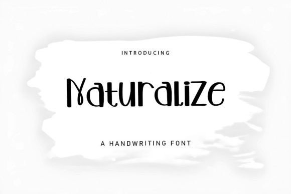 Naturalize: A Trendy Handwritten Font for Branding