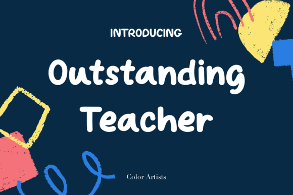 Outstanding Teacher: A Warm Script Handwritten Font