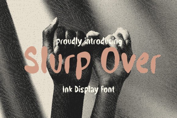 Slurp Over: A Vintage-Modern Script Font Review