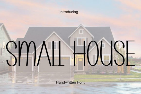 Small House: A Handwritten Font for Campaigns