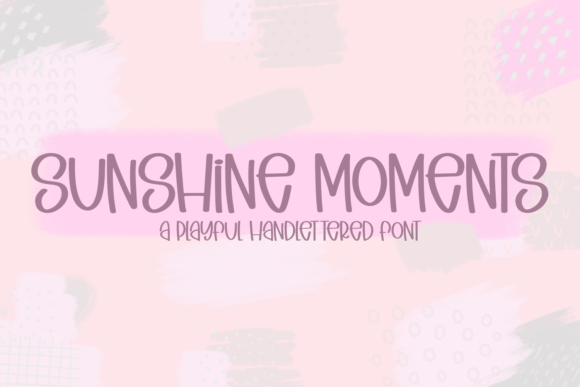 Sunshine Moments: A Quirky Handcrafted Typeface Review